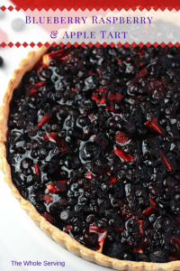 Blueberry Raspberry & Apple Tart, topped off with Wild Blueberry Sauce, amazing texture and flavor. Perfect for summer holiday gatherings.