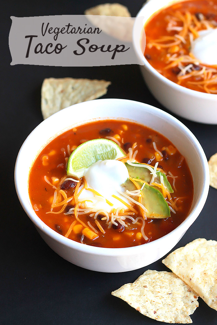 Vegetarian Taco Soup, if you like tacos and nachos, you will love this soup!